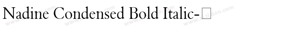 Nadine Condensed Bold Italic字体转换